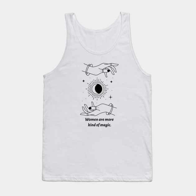 Women Are More Kind Of Magic Tank Top by MIRO-07